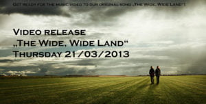 Announcement for the video release of "The Wide, Wide Land" on 21st March 2013