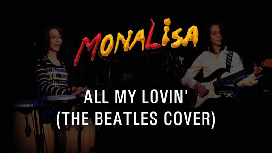 All My Lovin' - MonaLisa Twins (The Beatles Cover) 2007