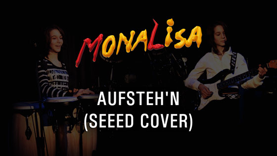 Aufsteh'n - MonaLisa Twins (Seeed Cover) 2007
