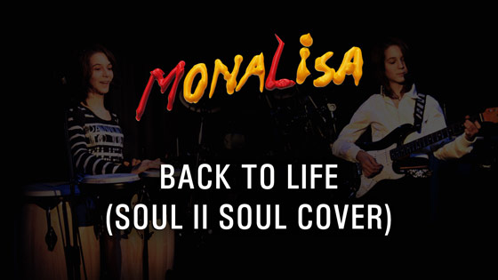 Back To Life - MonaLisa Twins (Soul II Soul Cover) 2007