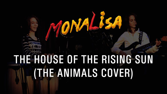 The House Of The Rising Sun - MonaLisa Twins (The Animals Cover) 2007
