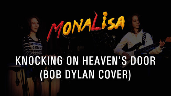 Knocking On Heaven's Door - MonaLisa Twins (Bob Dylan Cover) 2007