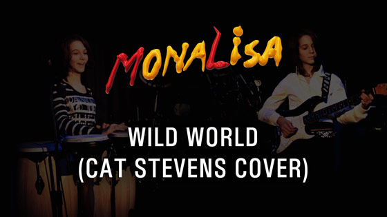 Wild World - MonaLisa Twins (Cat Stevens Cover) 2007